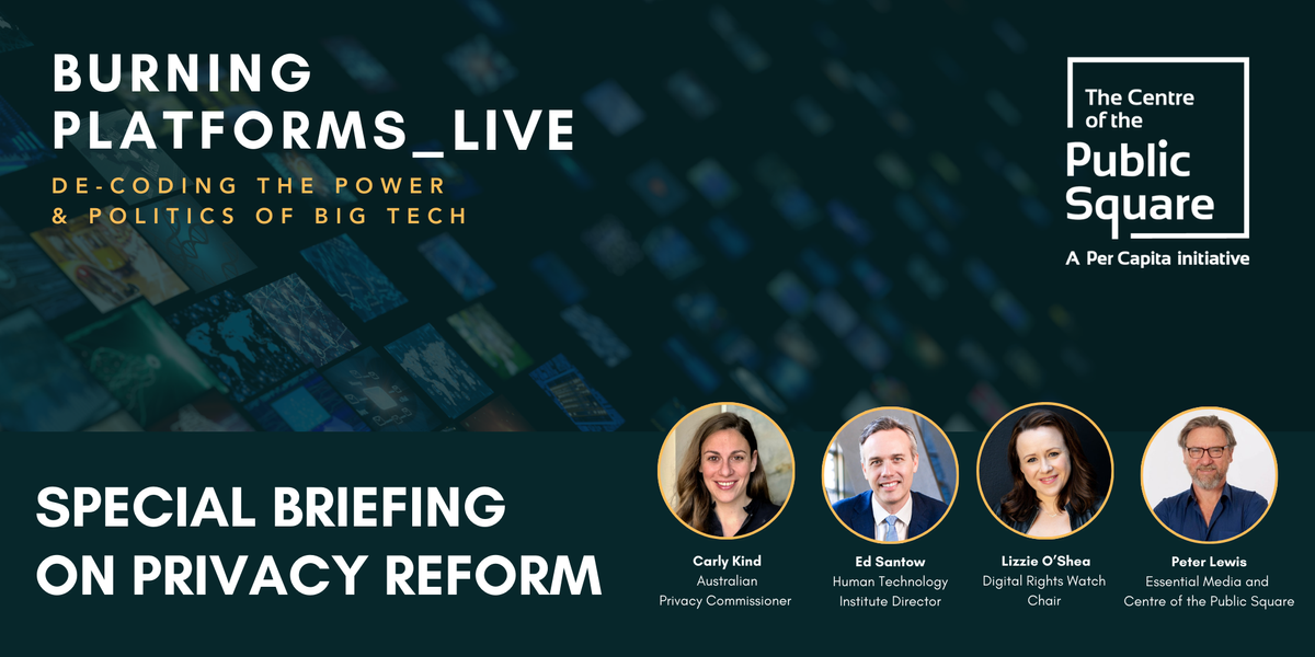 Burning Platforms Live - Special Briefing on Privacy Reform